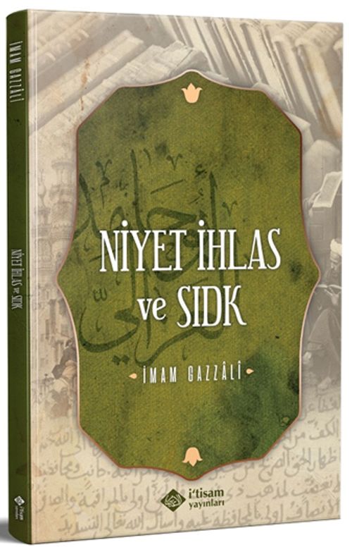 Niyet İhlas ve Sıdk