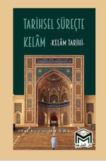 Tarihsel Süreçte Kelam & Kelam Tarihi