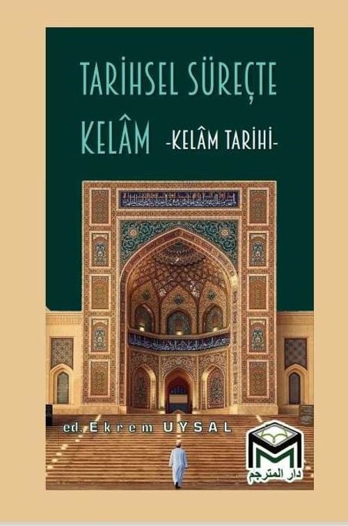 Tarihsel Süreçte Kelam & Kelam Tarihi