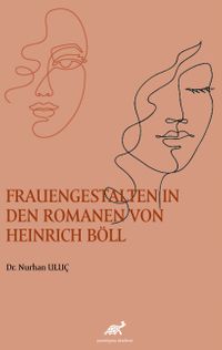 Frauengestalten In Den Romanen Von Heinrich Böll