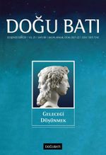 Doğu Batı Dergisi 99. Sayı Kasım-Aralık-Ocak 2021-22 / Geleceği Düşünmek