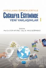 Uygulama Örnekleriyle Coğrafya Eğitiminde Yeni Yaklaşımlar 1