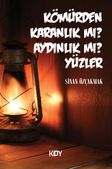 Kömürden Karanlık Mı? Aydınlık Mı? Yüzler