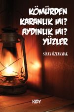 Kömürden Karanlık Mı? Aydınlık Mı? Yüzler