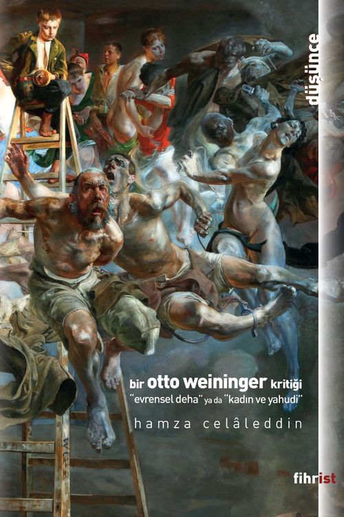 Bir Otto Weininger Kritiği & Evrensel Deha ya da Kadın ve Yahudi