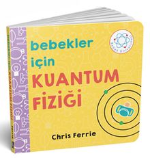 Bebekler İçin Kuantum Fiziği