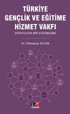 T&uuml;rkiye Gen&ccedil;lik ve Eğitime Hizmet Vakfı