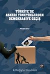 Türkiye’de Askeri Yönetimlerden Demokrasiye Geçiş