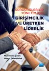 S&uuml;rd&uuml;r&uuml;lebilir Y&ouml;netim İ&ccedil;in Girişimcilik ve &Uuml;retken Liderlik