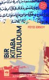 Bir Kitaba Tutuldum & Dîvanu Lugati't-Türk'ün Romanı