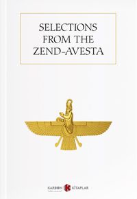Selections from the Zend-Avesta