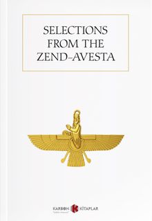 Selections from the Zend-Avesta