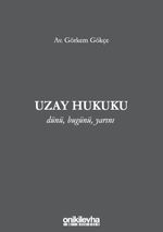 Uzay Hukuku - Dünü, Bugünü, Yarını