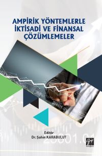 Ampirik Yöntemlerle İktisadi ve Finansal Çözümlemeler