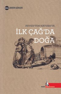 Physis'ten Naturaya İlk Çağ'da Doğa