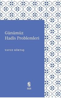 Günümüz Hadis Problemleri