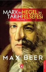 Marx'ın Tarih Anlayışı ve Hegel'in Felsefesi
