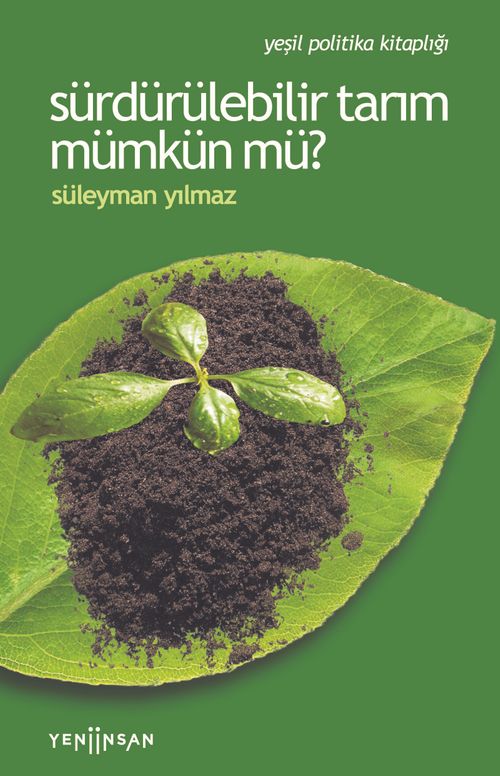 Sürdürülebilir Tarım Mümkün mü?