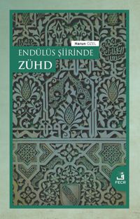 Endülüs Şiirinde Zühd
