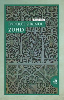 Endülüs Şiirinde Zühd