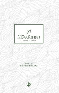 İyi Müslüman 33 Hadis 33 Yorum