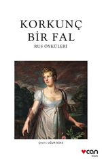 Korkunç Bir Fal & Rus Öyküleri