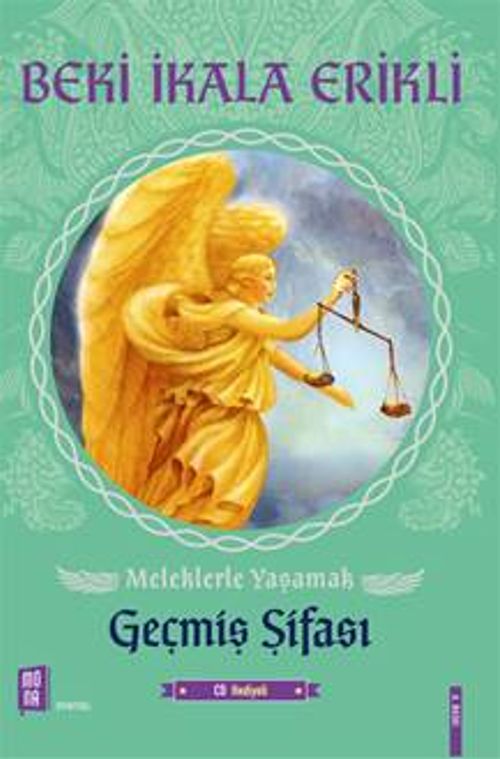 Meleklerle Yaşamak & Geçmiş Şifası