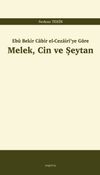 Eb&ucirc; Bekir Cabir el-Cezair&icirc;&rsquo;ye G&ouml;re Melek, Cin ve Şeytan