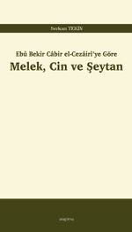 Ebû Bekir Cabir el-Cezairî'ye Göre Melek, Cin ve Şeytan