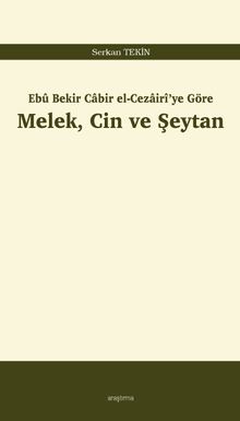 Ebû Bekir Cabir el-Cezairî’ye Göre Melek, Cin ve Şeytan