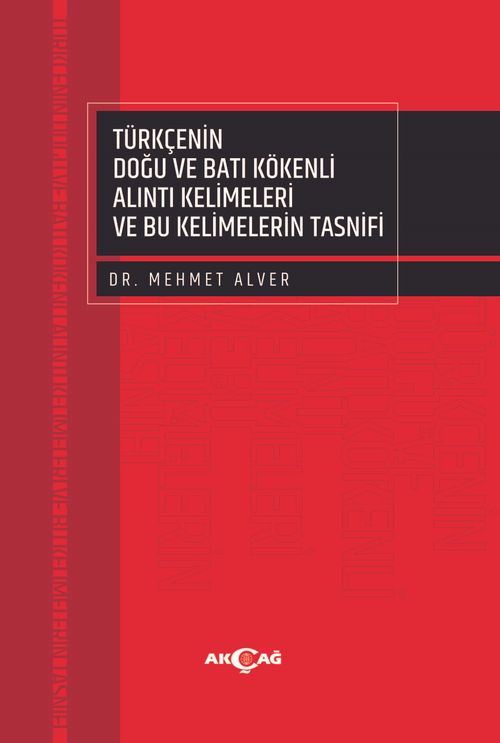Türkçenin Doğu ve Batı Kökenli Alıntı Kelimeleri ve Bu Kelimelerin