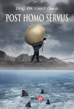 Post Homo Servus 