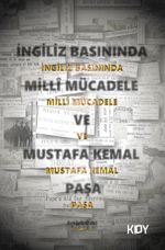 İngiliz Basınında Millî Mücadele ve Mustafa Kemal Paşa 