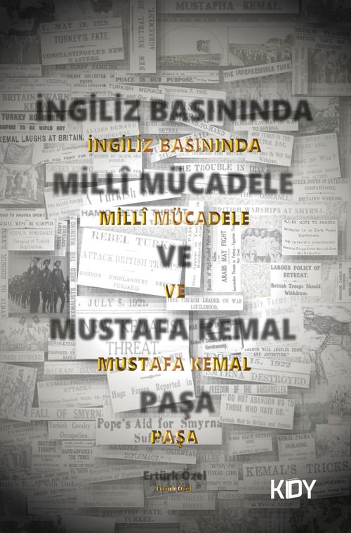 İngiliz Basınında Millî Mücadele ve Mustafa Kemal Paşa 
