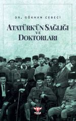 Atatürk'ün Sağlığı ve Doktorları