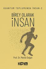 Kuantum Toplumunda İnsan 2: Birey Olarak İnsan