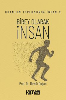 Kuantum Toplumunda İnsan 2: Birey Olarak İnsan