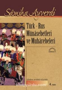 Türk-Rus Münasebetleri ve Muharebeleri