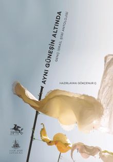 Aynı Güneşin Altında & Genç İsrail Şiiri Antolojisi