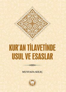 Kur'an Tilavetinde Usul ve Esaslar