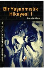 Bir Yaşanmışlık Hikayesi & Anılardan Diyarbakır Yolculuğu