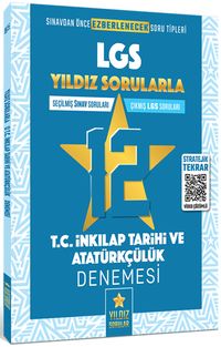 LGS Yıldız Sorularla 12 T.C. İnkılap Tarihi ve Atatürkçülük Denemesi