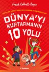 D&uuml;nya'yı Kurtarmanın 10 Yolu