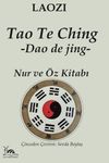 Tao Te Ching & Nur ve &Ouml;z Kitabı