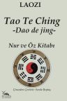 Tao Te Ching &amp; Nur ve Öz Kitabı