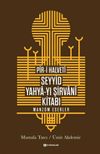 P&icirc;r-i Halvet&icirc; Seyyid Yahya-yı Şirvan&icirc; Kitabı & Manzum Eserler