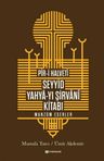 Pîr-i Halvetî Seyyid Yahya-yı Şirvanî Kitabı &amp; Manzum Eserler