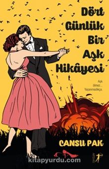 Dört Günlük Bir Aşk Hikayesi - Cansu Pak