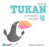 Minik Tukan Yuvasını Arıyor (1+ Yaş Hikaye Kitabı)