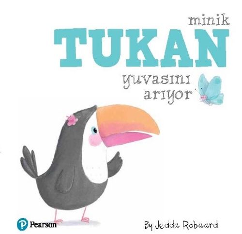 Minik Tukan Yuvasını Arıyor (1+ Yaş Hikaye Kitabı)